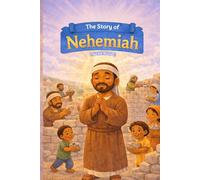 Children’s Bible story-Nehemiah