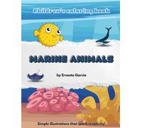 Children’s coloring book - Marine Animals: Simple illustrations that spark creativity!