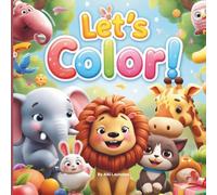 Children’s Coloring Book with Reference Images | Animals, Birds, Fruits & Everyday Objects | For Toddlers and Preschoolers