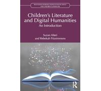 Children’s Literature and Digital Humanities: An Introduction