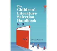 Children’s Literature Selection Handbook, K-8, The