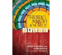 Children`s Ministry in the Way of Jesus (Tascabile)