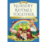 Children’s Nursery Rhymes Together: Interactive Nursery Songs for Playful Learning