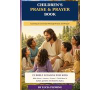 Children’s Praise & Prayer Book: Learning to Love God Through Praise and Prayer