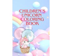CHILDREN´S UNICORN COLORING BOOK 3-9 JEARS: Kinder Einhorn Malbuch3-9 Jahre