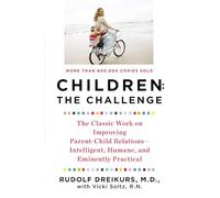 Vicki Stolz Rudolf Dreikurs Children: the Challenge (Tascabile)