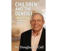 Children & The Dentist: A Guide for Parents