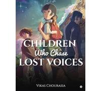 Children Who Chase Lost Voices