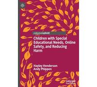 Children With Special Educational Needs, Online Safety, and Reducing Harm