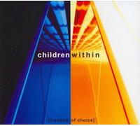 Children Within - Freedom Of Choice