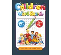Children Word Search Puzzle Book: Word Searches with Easy to Read Print about Children, Kids, Teens, Student and more | 6 x 9 Inches, 120 pages | 50 ... for Vacation, Holidays and Free Times