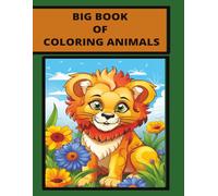 Children's BIG BOOK of Animals: A Coloring Book for Creative Children