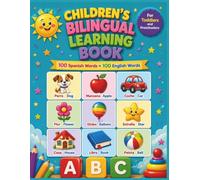 Children's Bilingual Learning Book: 100 Spanish Words + 100 English Words