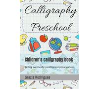 Children's calligraphy book: Writing exercises for preschool and primary school