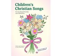 Children's Christian Songs: For Year-Round Worship and Celebrations