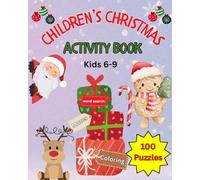 Children's Christmas Activity Book 100 Puzzles kids 6-9 word search coloring mazes: Brain-Boosting Word Games and Activities for Kids - 100 Pages of Playful Learning