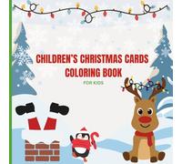 Children's Christmas Cards Coloring Book: Kids 2- 6 years old