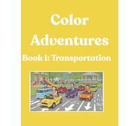 Children's Coloring Book: Book 1: Transportation