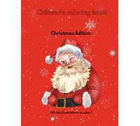 Children's coloring book - Christmas Edition: 40 fun illustrations to color !