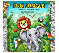 CHILDREN'S COLORING BOOK FUN JUNGLE: COLORING AND PLAYING WITH ANIMALS