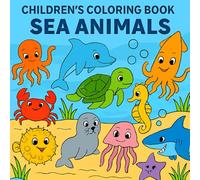 Children's coloring book sea animals: Easy and Beautiful Coloring Pages for Toddlers and Kids Ages 4-8, Large Print Sea Life Activity Book.