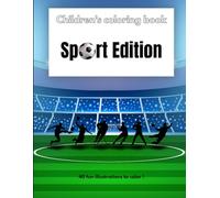 Children's coloring book - Sport Edition: 40 fun illustrations to color !