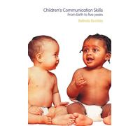 Children's Communication Skills: From Birth to Five Years