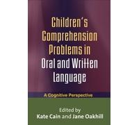 Children's Comprehension Problems in Oral and Written Language: A Cognitive Perspective