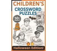 Children's Crossword Puzzles - Halloween Edition: Crossword puzzle book for Children who like a Halloween Theme, great for adults, seniors, and teens, ... for kids, travel, airport, relaxing, downtime
