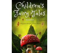 Children's Fairy Tales Reimagined: Short Stories for Bedtime and School: 1