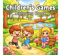 Children's Games Coloring Book: Cute Chibi Playground Adventures | Classic Outdoor Games, Screen-Free Fun & Bold Easy-to-Color Pages for Kids 4-8