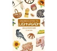 Children's Intro to Lughnasadh: An Illustrated Guide