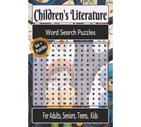 Children's Literature Word Search Puzzles: Word Searches with Easy to Read Print all about Children's Books! / 6x9 inches, 110 pages / 50+ Puzzles...Gift for Vacations, Holidays, and Leisure Time