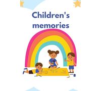 Children's memories: Exploring the World Through a Child's Eyes