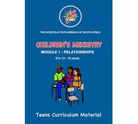Children's Ministry Module 1: Relationships: The Apostolic Faith Mission of South Africa