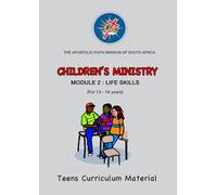 Children's Ministry Module 2: Life Skills: The Apostolic Faith Mission of South Africa