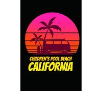 CHILDREN'S POOL BEACH california: beach journal for writing down thoughts for anyone that loves beach vacations and surfing
