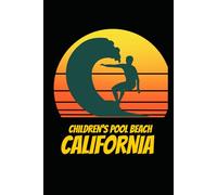 CHILDREN'S POOL BEACH california: beach journal for writing down thoughts for anyone that loves beach vacations and surfing