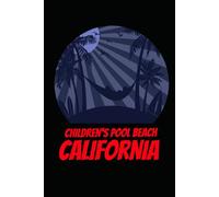 CHILDREN'S POOL BEACH california: beach journal for writing down thoughts for anyone that loves beach vacations and surfing