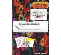 Children's Primary Composition Notebook: Designed for writing skills while allowing your child to use their imagination as well