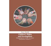 Children's Rights and Development: Interpreting the Uncrc for Future Generations (1)