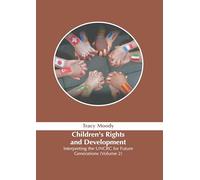 Children's Rights and Development: Interpreting the Uncrc for Future Generations (2)