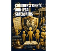 CHILDREN'S RIGHTS AND LEGAL SAFEGUARDS