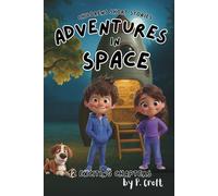 Children's Short Stories: Adventures in Space: 12 Exciting Chapters for Young Imaginations; Ages 6-12
