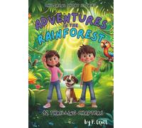 Children's Short Stories: Adventures in the Rainforest: 12 Thrilling Chapters for Young Imaginations; Ages 6-12