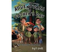 Children's Short Stories: Adventures on Father's Day: 12 Exciting Chapters for Young Imaginations; Ages 8-12