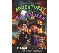 Children's Short Stories: Adventures on Halloween: 12 Spooky Chapters for Young Imaginations; Ages 6-12