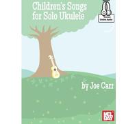 Children's Songs for Solo Ukulele: Includes Online Audio