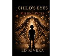 Child's Eyes: The Missing Pages
