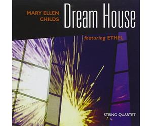Childs, M.E. - Mary Ellen Childs: Dream House